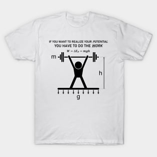 Lifting Physics Potential Energy Work T-Shirt